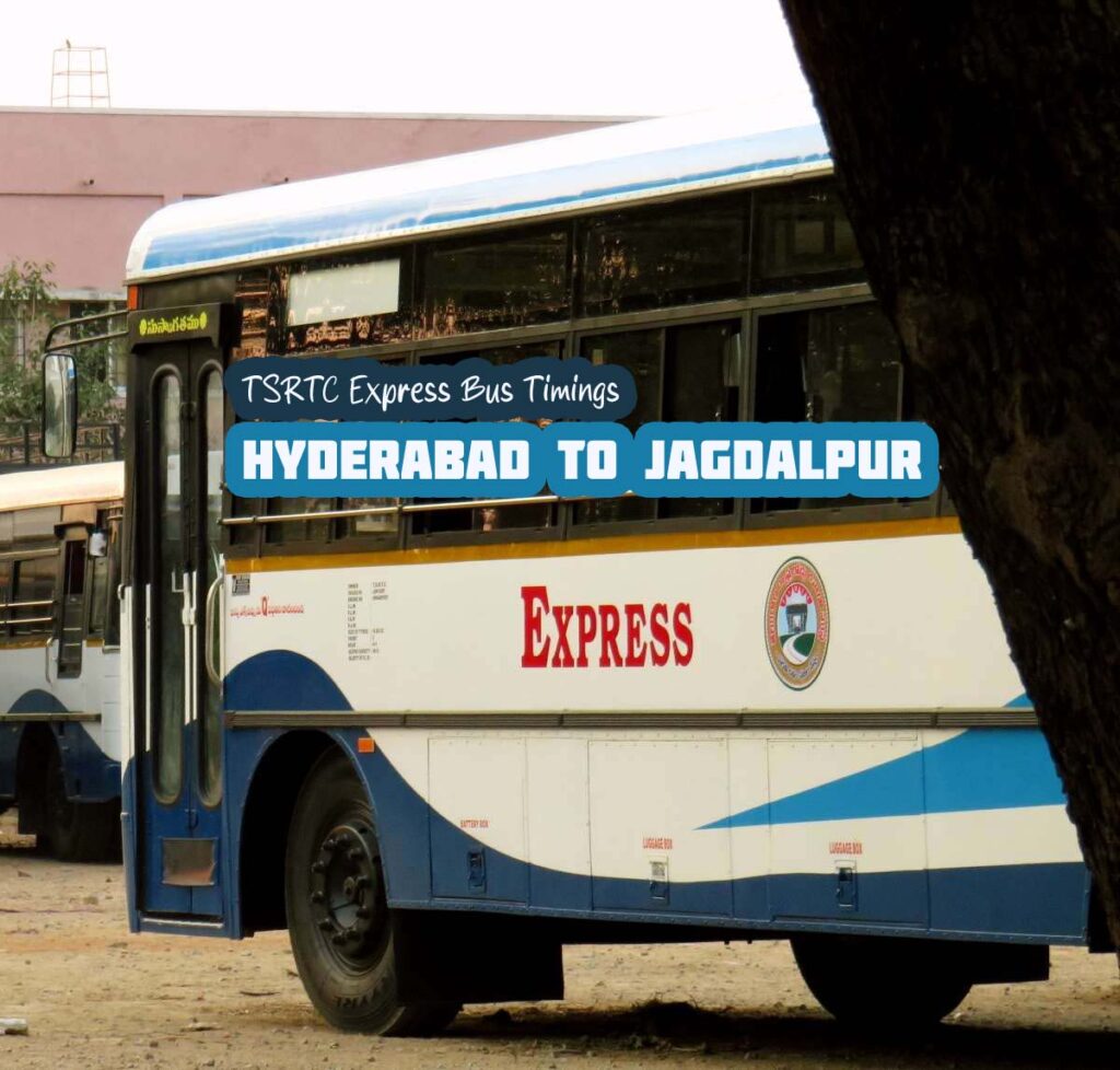 TSRTC Express - Hyderabad to Jagdalpur Bus Timings