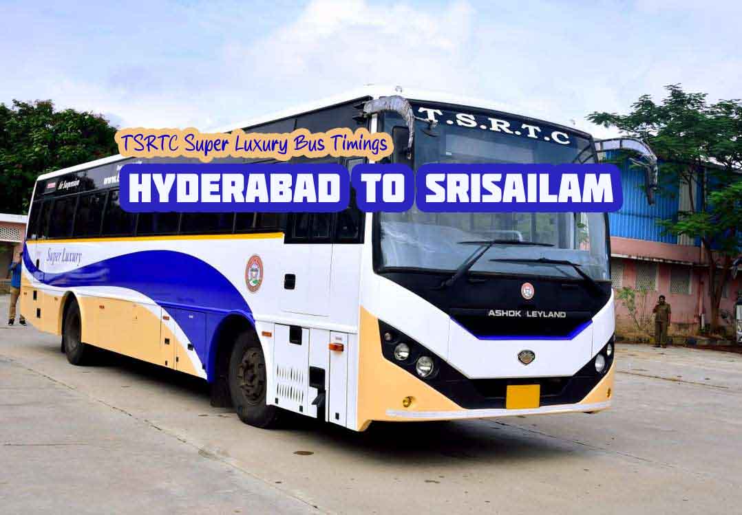 TSRTC Super Luxury - Hyderabad to Srisailam Bus Timings