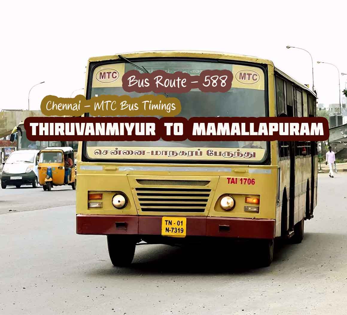 Chennai MTC Bus Route 588 Thiruvanmiyur to Mamallapuram Bus Timings