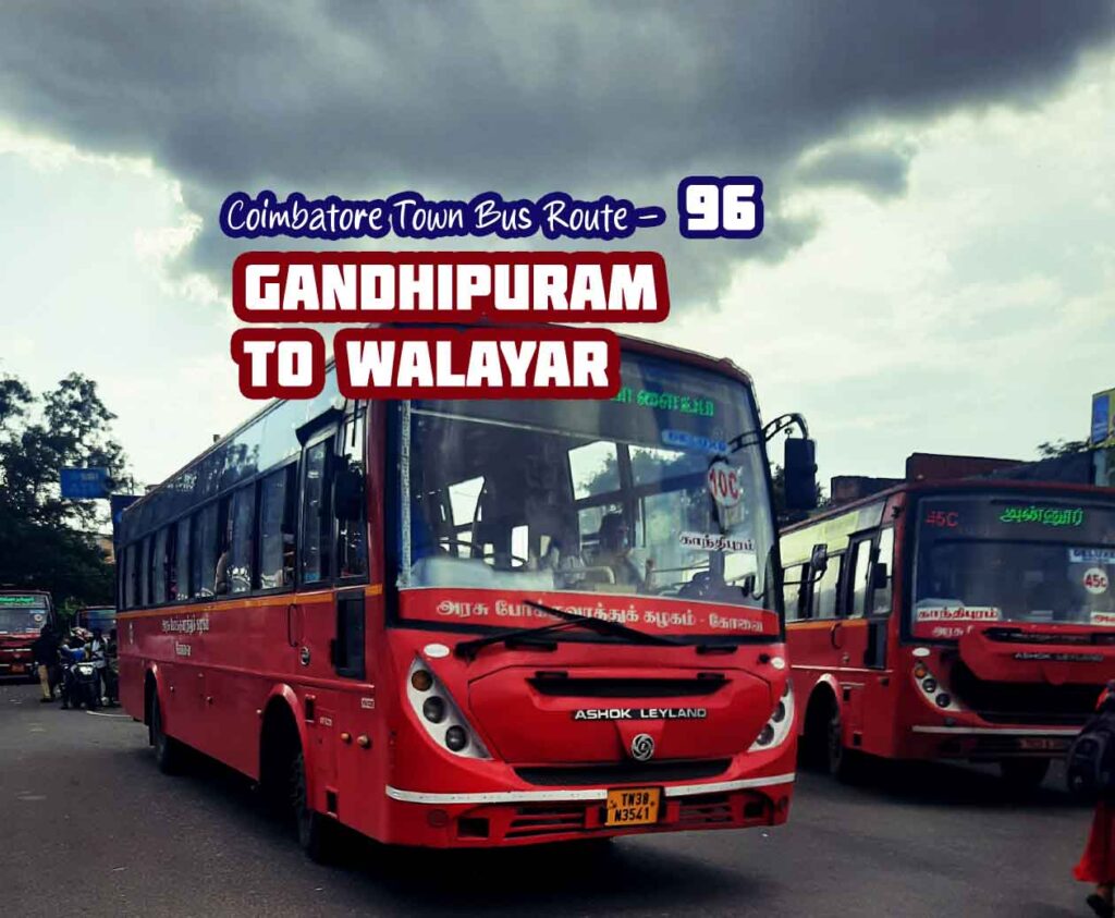 Coimbatore Town Bus Route 96 Gandhipuram to Walayar Bus Timings