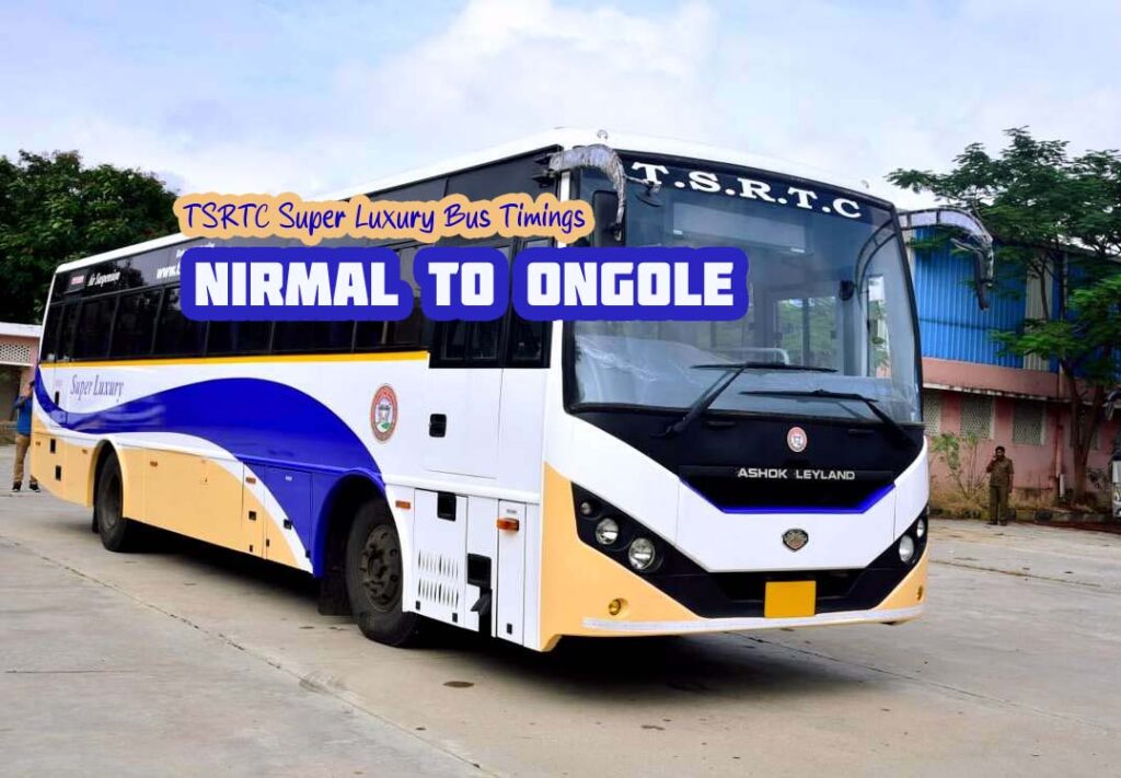 TSRTC Super Luxury - Nirmal to Ongole Bus Timings