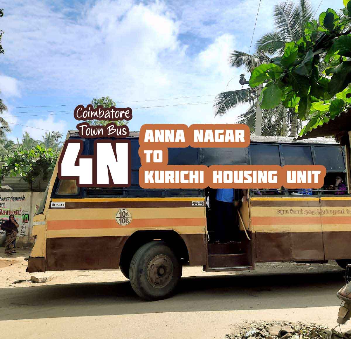 Coimbatore Town Bus Route 4N Anna Nagar to Kurichi Housing Unit Bus Timings