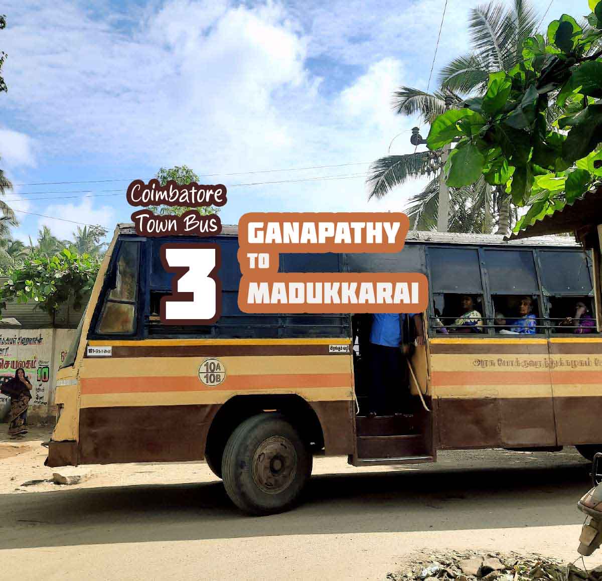 Coimbatore Town Bus Route 3 Ganapathy to Madukkarai Bus Timings