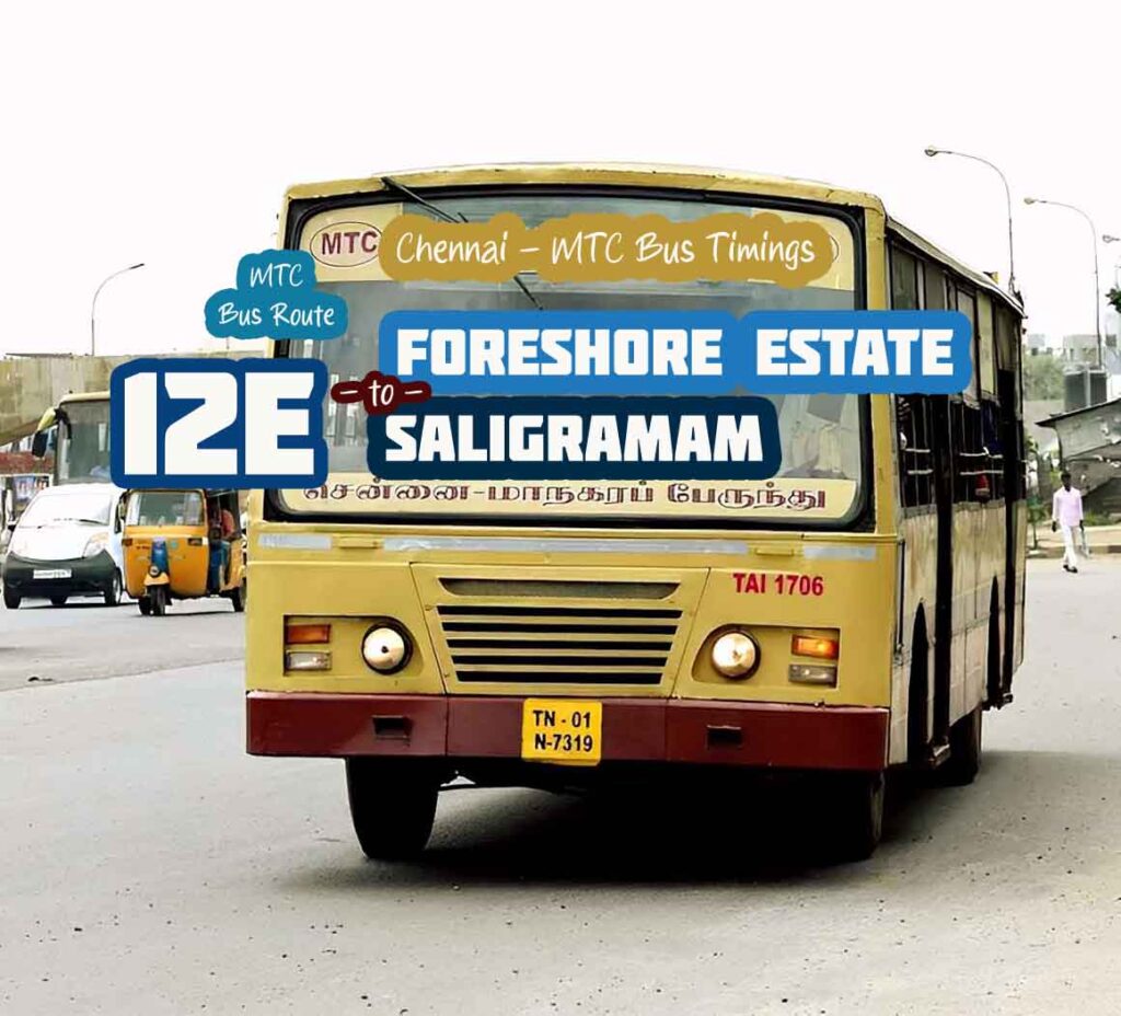 Chennai MTC Bus Route 12E Foreshore Estate to Saligramam Bus Timings