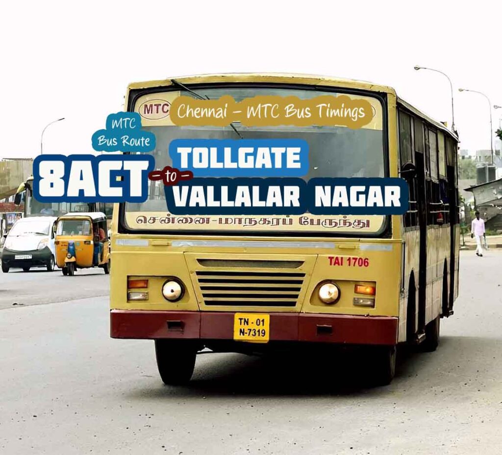 Chennai MTC Bus Route 8ACT Tollgate to Vallalar Nagar Bus Timings
