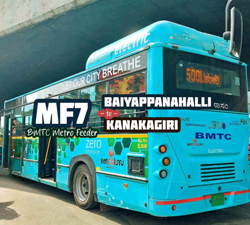 BMTC Metro Feeder MF7 Baiyappanahalli to Kanakagiri Bus Timings