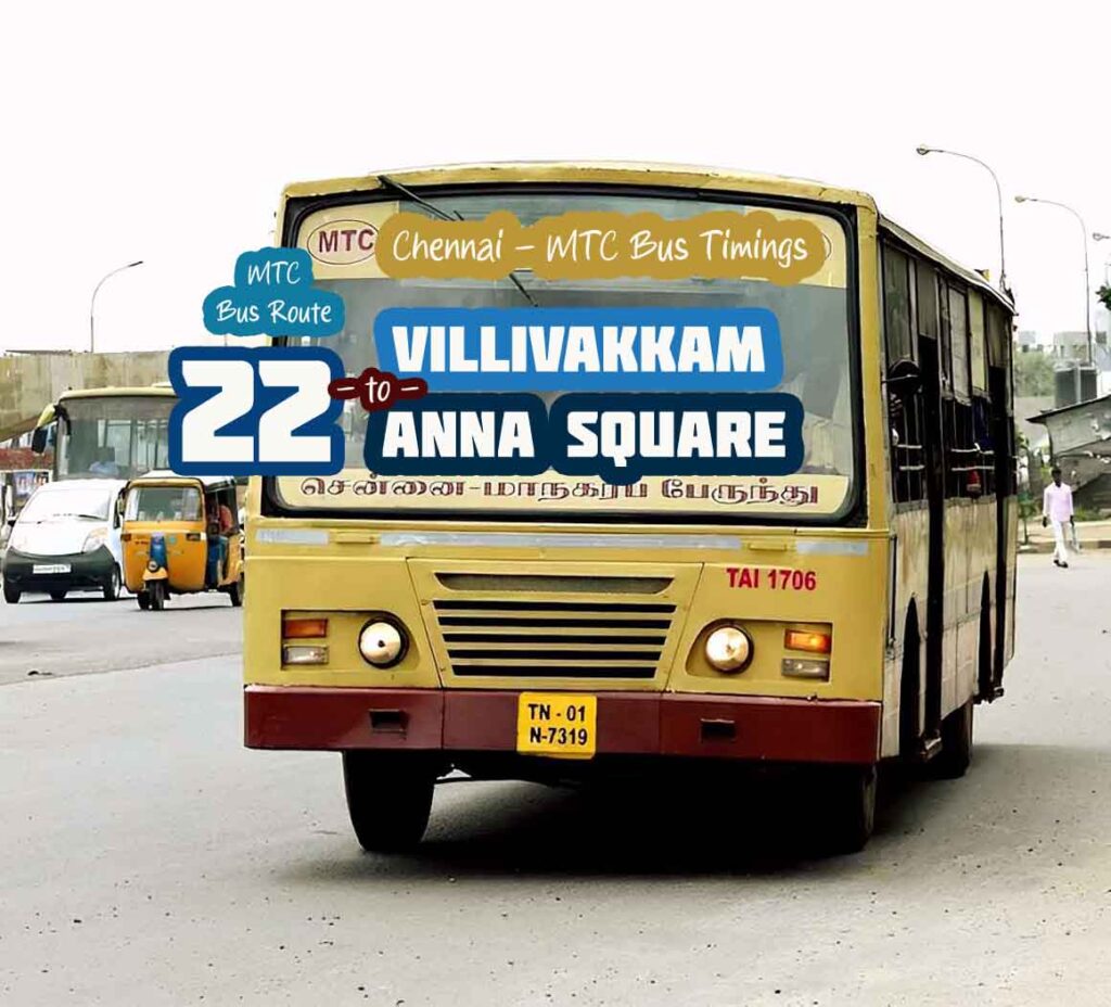 Chennai MTC Bus Route 22 Villivakkam to Anna Square Bus Timings