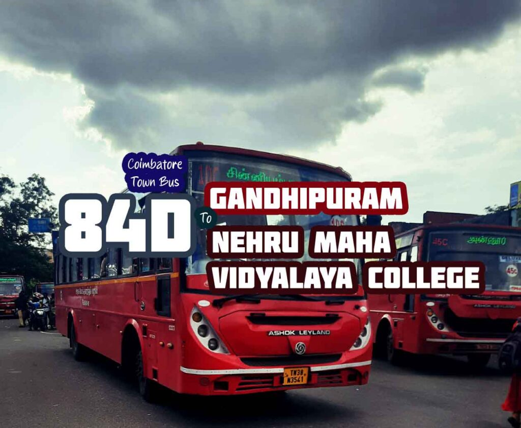 Coimbatore Town Bus Route 84D Gandhipuram to Nehru Maha Vidyalaya Bus Timings