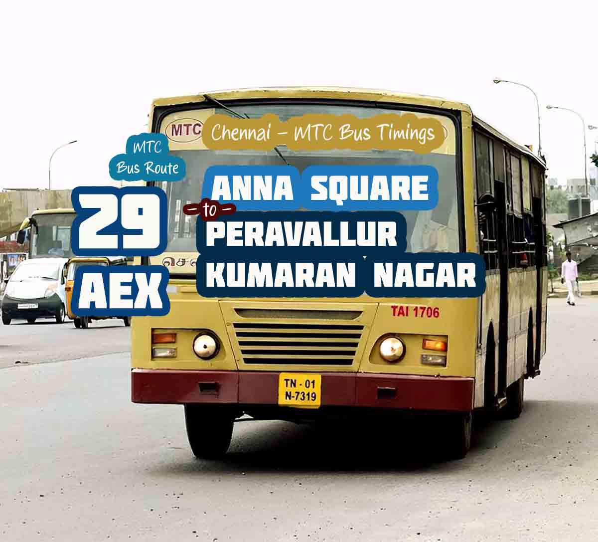 Chennai MTC Bus Route 29AEX Anna Square to Peravallur Kumaran Nagar Bus Timings