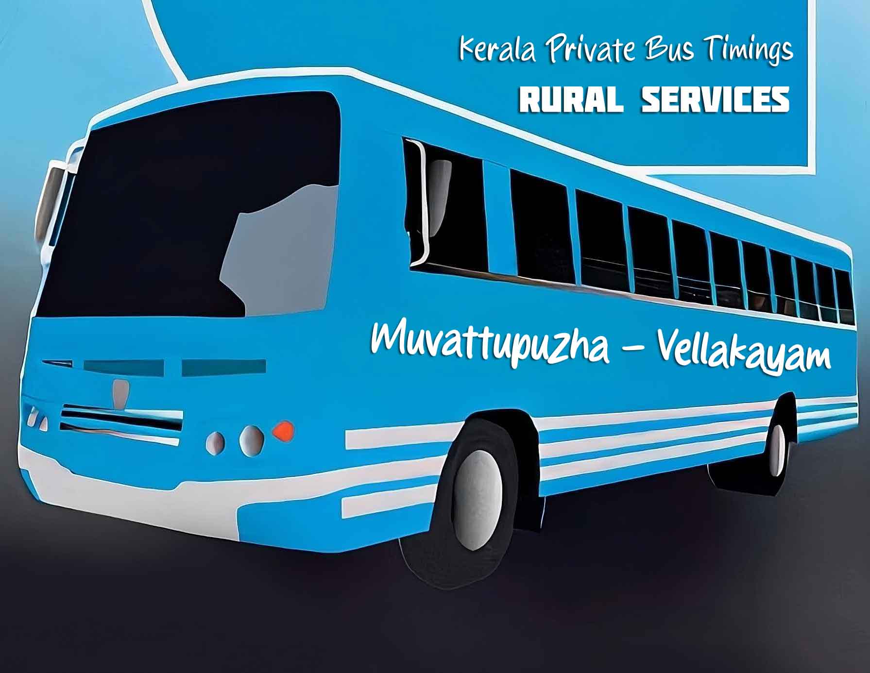 Muvattupuzha to Vellakayam Bus Timings - Kerala Private Bus