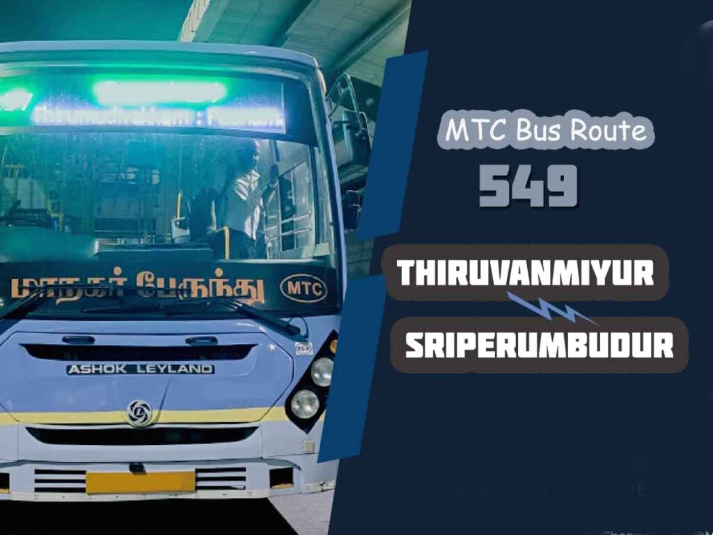 Thiruvanmiyur to Sriperumbudur Bus Timings - MTC Bus Route 549