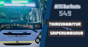 Thiruvanmiyur to Sriperumbudur Bus Timings - MTC Bus Route 549
