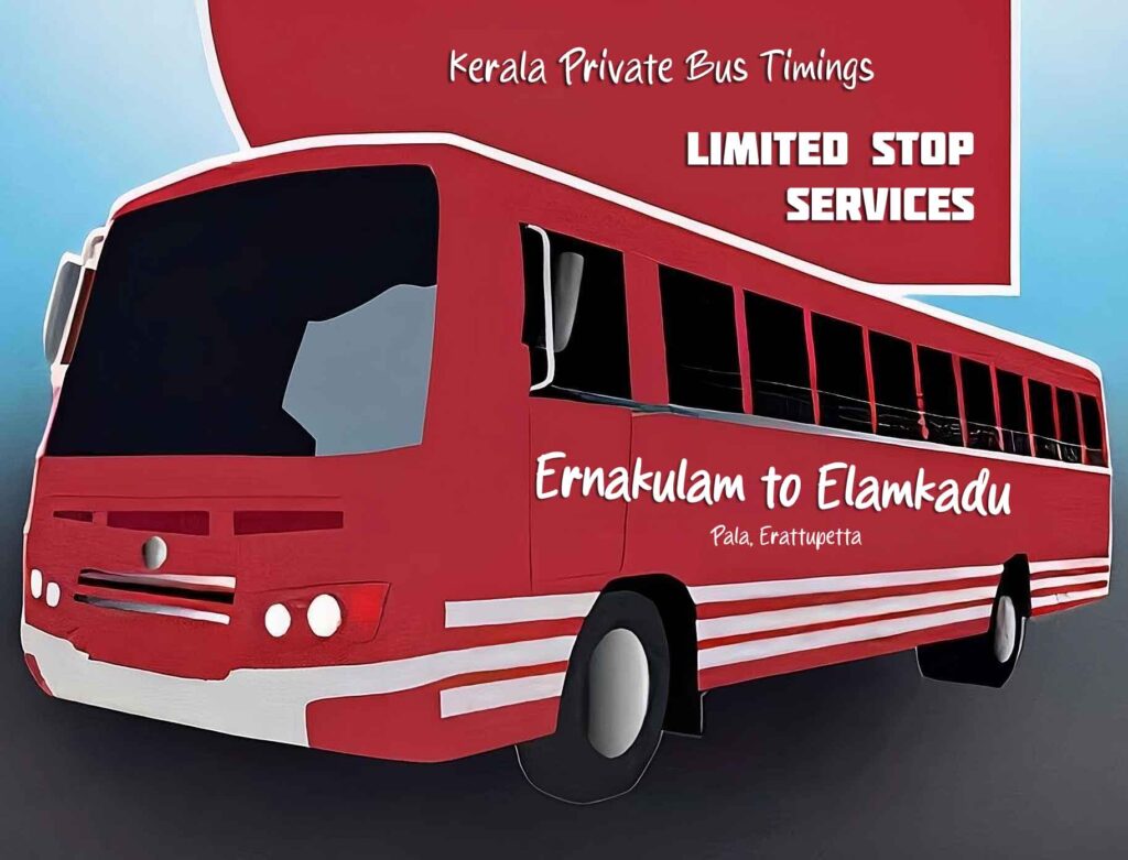Ernakulam to Elamkadu Bus Timings - Kerala Private Bus