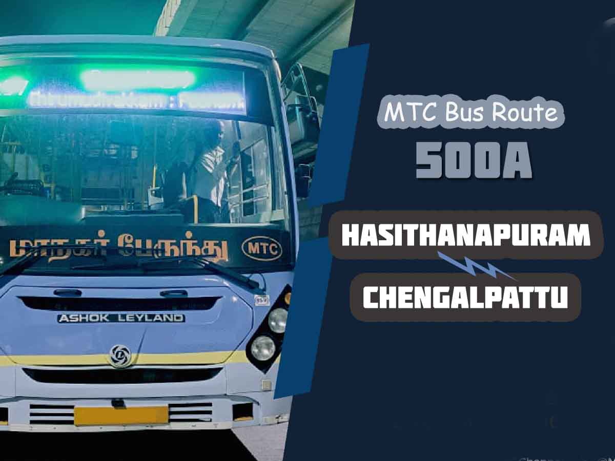 Hasthinapuram to Chengalpattu Bus Timings - MTC Bus Route 500A