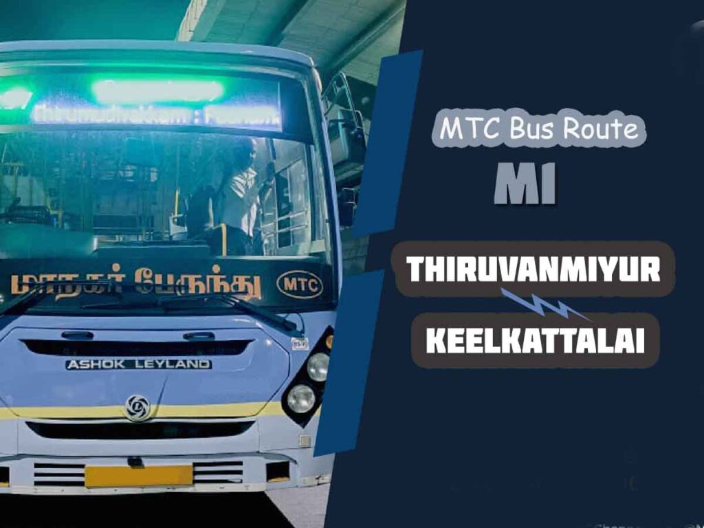 Thiruvanmiyur to Keelkattalai Bus Timings - MTC Bus Route M1