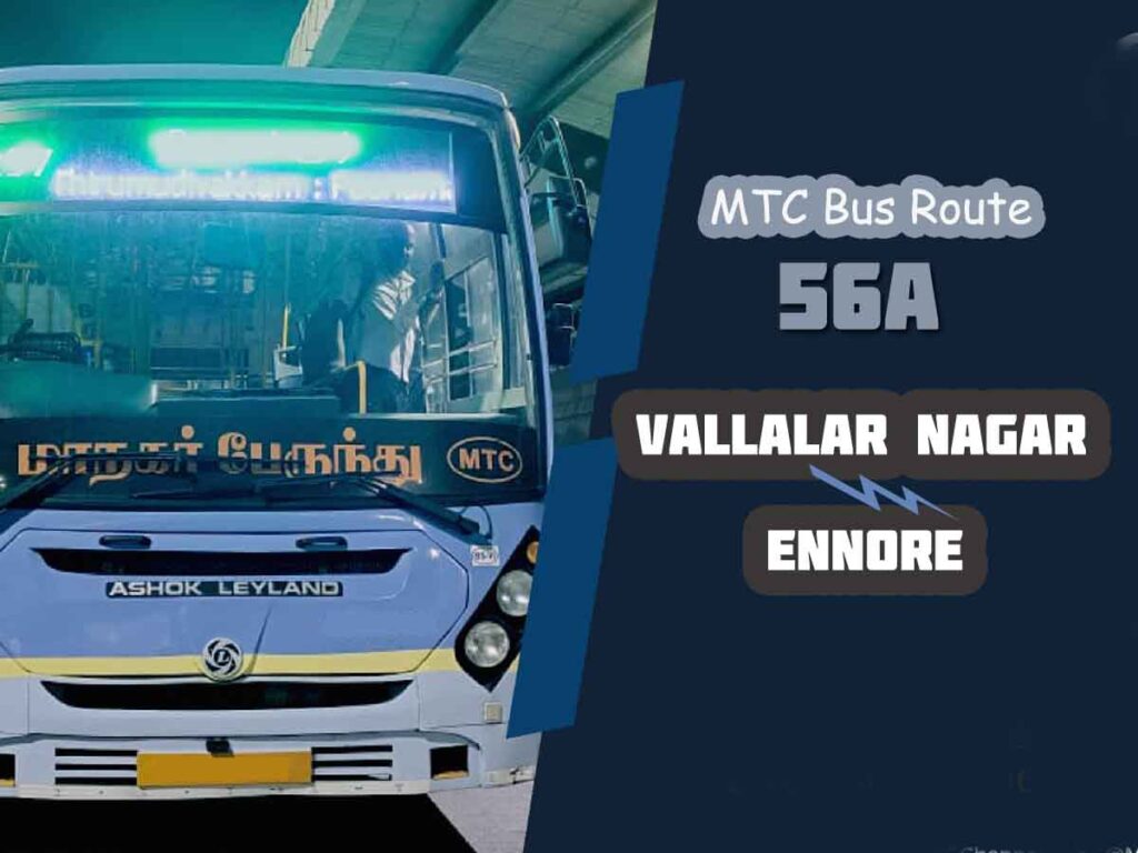 Vallalar Nagar to Ennore Bus Timings - MTC Bus Route 56A