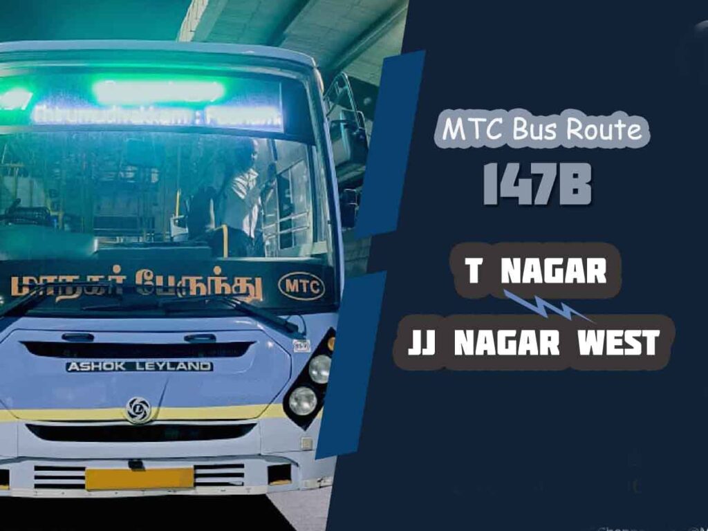 T Nagar to JJ Nagar West Bus Timings - MTC Bus Route 147B