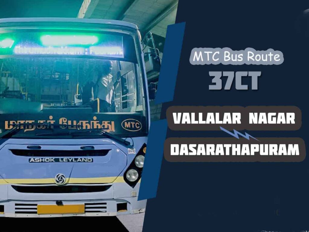 Vallalar Nagar to Dasarathapuram Bus Timings - MTC Bus Route 37CT