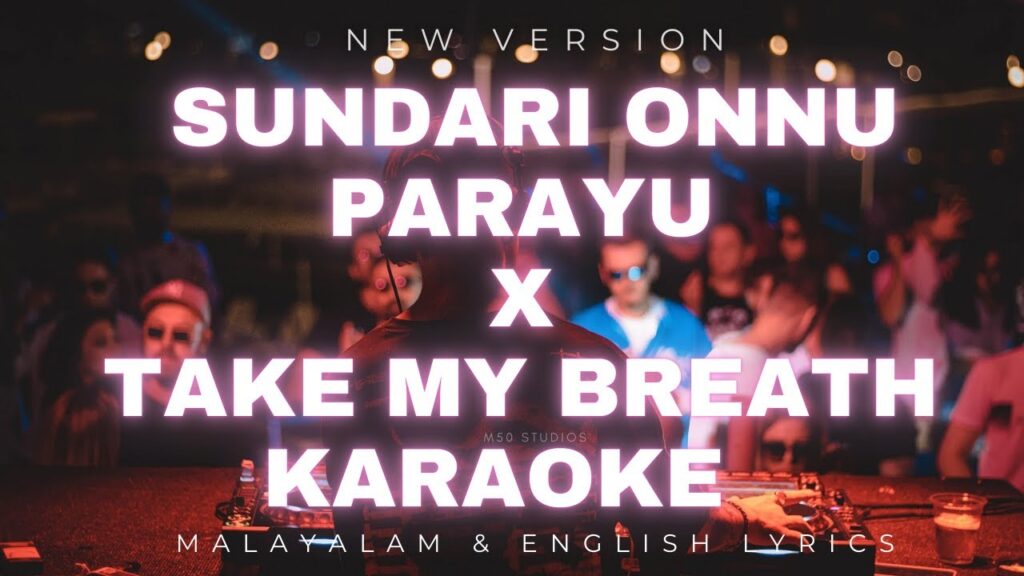 Sundaree Onnu Parayoo Song Lyrics - സുന്ദരി ഒന്നു പറയൂ - Take My Breathe Mix