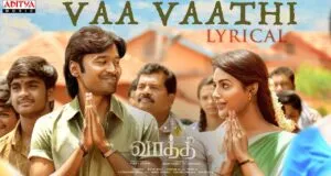 Vaathi - Vaa Vaathi Tamil Song Lyrics | வாத்தி - வா வாத்தி (ஒருதல காதல தந்த) தமிழ் பாடல் வரிகள்