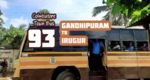Coimbatore Town Bus Route 93 Gandhipuram to Irugur Bus Timings